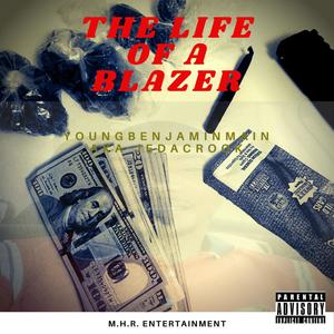 The Life Of A Blazer (Explicit)