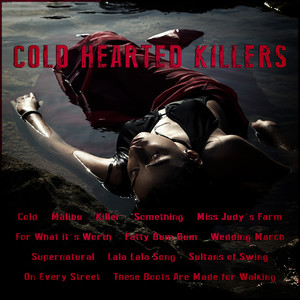 Cold Hearted Killers (Explicit)