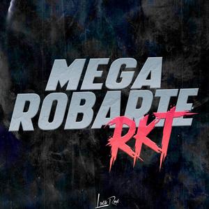 MEGA ROBARTE.RKT