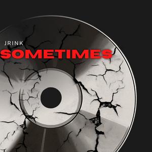 Sometimes (Explicit)