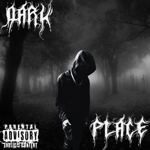 Dark Place (Explicit)