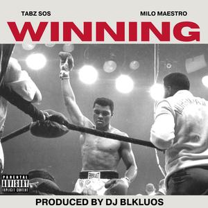 WINNING (feat. Tabz SOS & Milo Maestro) (Radio Edit)