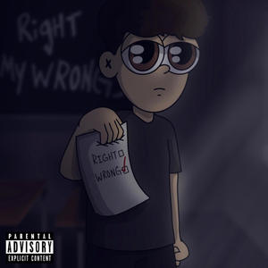 Right My Wrongs (Explicit)