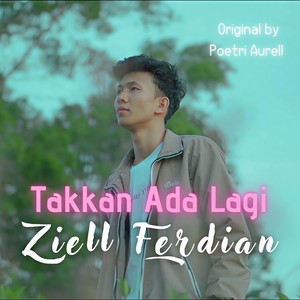 Takkan Ada Lagi (Akustik)