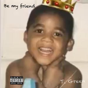 Be My Friend <3 (Explicit)