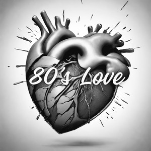 80s Love (Explicit)