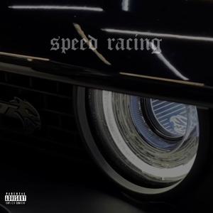 speed racing (feat. Trapalotfanto) [Explicit]