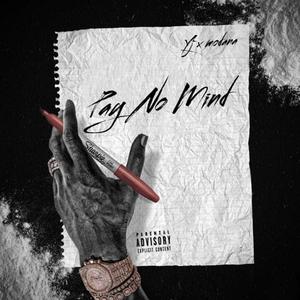 Pay No Mind(feat. YJ & Modana) (Explicit)