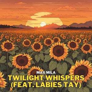 Twilight Whispers (feat. Labies Tay)