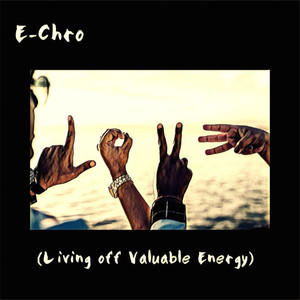 L.O.V.E. (Living Off Valuable Energy) (Explicit)