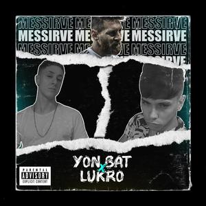 MESSIRVE (feat. Lukro) [Explicit]