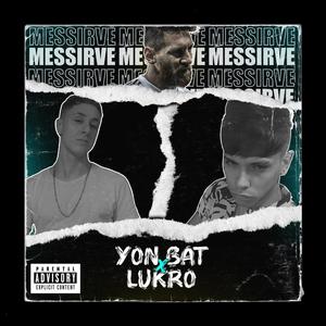 MESSIRVE(feat. Lukro) (Explicit)