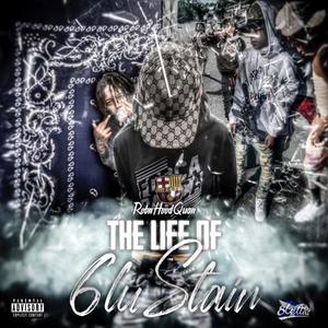 The Life Of 6luStain (Explicit)