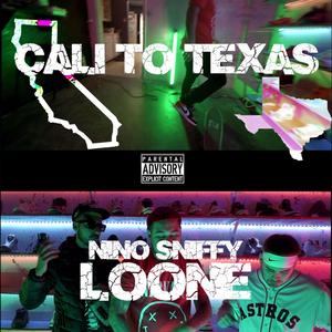 Cali to Texas (feat. $niffy & Nino HughHefner) [Explicit]