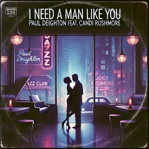 I Need A Man Like You