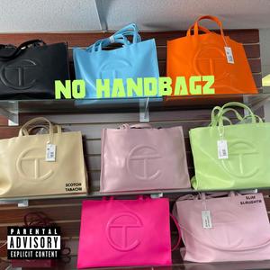 No Handbagz (feat. Slim Slaughta) [Explicit]