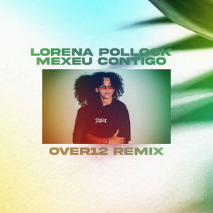 Mexeu Contigo (Over12 Remix)