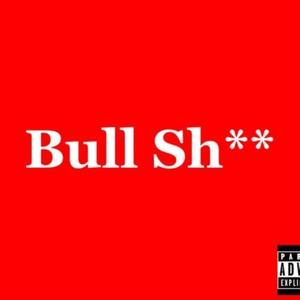 Bull Shyt (Explicit)