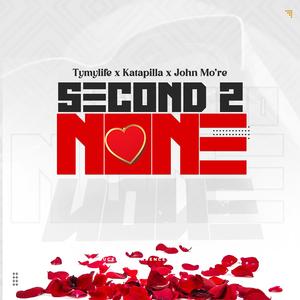 Second to None (feat. Katapilla & John Mo're)