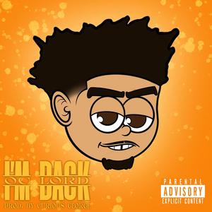 IM BACK (feat. CURIOUS GEORGE) [Explicit]