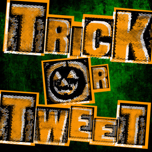 Trick Or Tweet