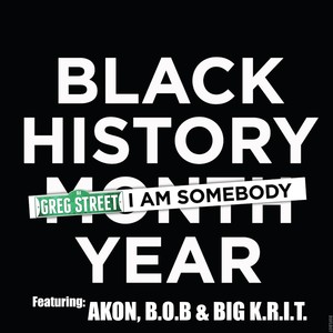 I Am Somebody (feat. Akon, B.o.B & Big K.R.I.T.) - Single