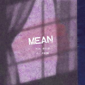 MEAN (feat. J. Crum) (Explicit)
