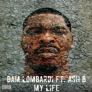 My Life(feat. Ash B) (Explicit)