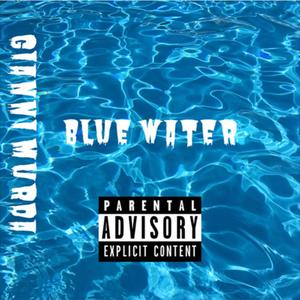 Blue Water (Explicit)