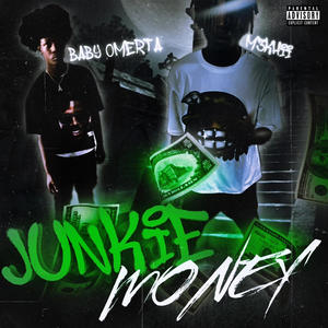 Junkie Money (feat. BabyOmertà) [Explicit]