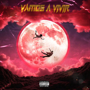 Vamos a vivir (Explicit)