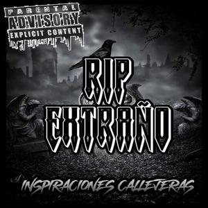 RIP EXTRAÑO (Explicit)