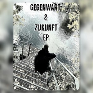 Gegenwart & Zukunft (Explicit)