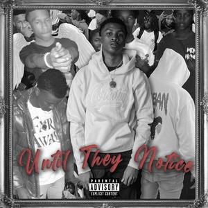 Until They Notice (feat. Taliban Tay) (Explicit)