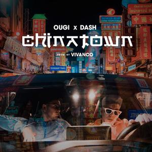 ChinaTown (feat. Dash) [Explicit]