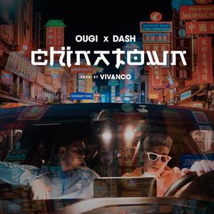 ChinaTown(feat. Dash) (Explicit)