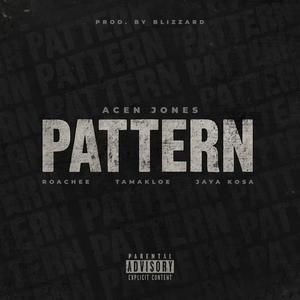 Pattern (feat. Roachee, Tamakloe & Jaya Kosa) (Explicit)