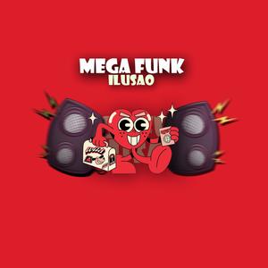 MEGA FUNK ILUSÃO