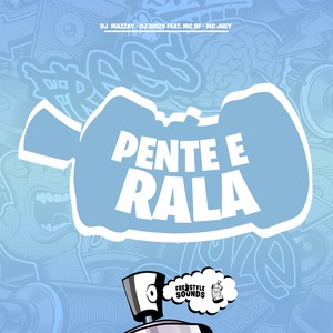 Pente E Rala (Explicit)