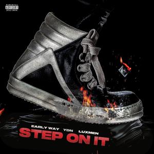 Step On It (feat. YDN & LUXMEN) (Explicit)