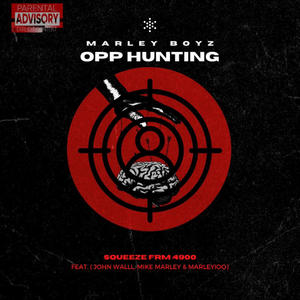 Opp Hunting (feat. John Wall, Mike Marley & Marleyioo) [Explicit]