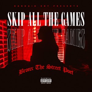 Skip All the Games (Explicit)