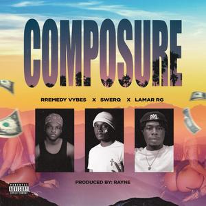 Composure (feat. Swerq & Lamar RG) (Explicit)