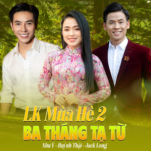 Liên Khúc Mùa Hè 2 - Ba Tháng Tạ Từ