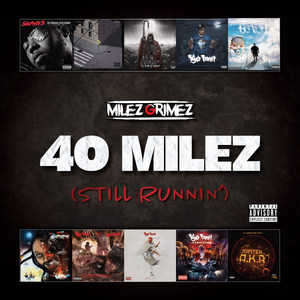 40 Milez (Still Runnin') [Explicit]