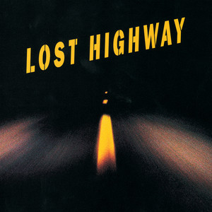 Lost Highway (Explicit)