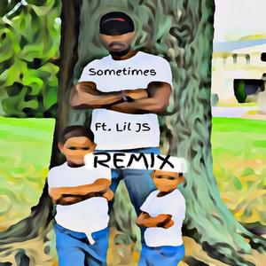 Sometimes (feat. Lil JS) [Remix]