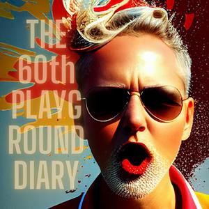 The 60th Playground Diary