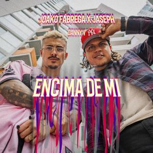 Encima de Mi (Explicit)
