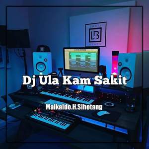 DJ Ula Kam Sakit